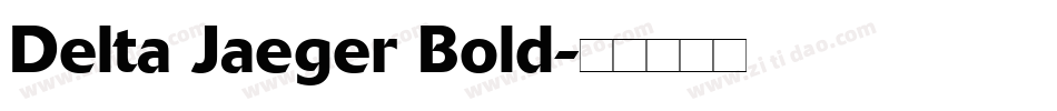 Delta Jaeger Bold字体转换